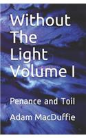 Without The Light Volume I