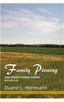 Family Plowing and Other Prairie Poems