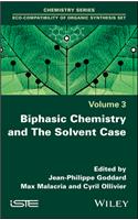 Biphasic Chemistry and The Solvent Case