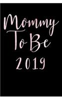 Mommy to Be 2019: Blank Lined Journal