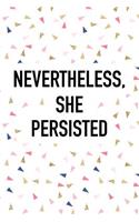 Nevertheless She Persisted