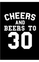 Cheers and Beers to 30