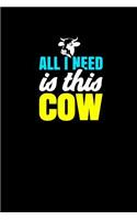 All I Need Is This Cow
