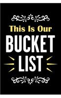 This Is Our Bucket List: Journal and Notebook with Guided Prompts for Tracking Your Adventures and Experiences for Couples or Friends(1 This Is Our Bucket List)