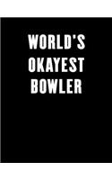 World's Okayest Bowler