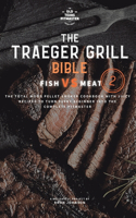 Traeger Grill Bible