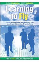 Learning to Fly: Practical Knowledge Management from Some of the World's Leading Learning Organizations