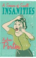 A Season of Small Insanities
