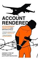 Account Rendered: A Compendium of Extraordinary Rendition and Britain's Role