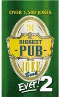 Biggest Pub Joke Book...Ever!