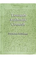 Towards Authentic Cornish: (English)