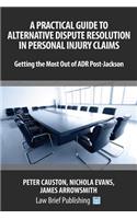 Practical Guide to Alternative Dispute Resolution in Personal Injury Claims