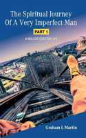 Spiritual Journey of a Very Imperfect Man: A Roller Coaster Life