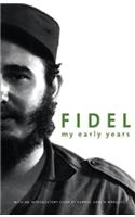 Fidel My Early Years