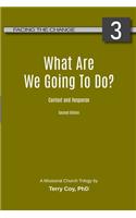 What Are We Going To Do?