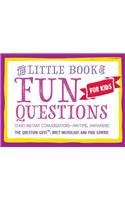 The Little Book of Fun Questions for Kids