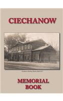 Memorial (Yizkor) Book for the Jewish Community of Ciechanow - Translation of Yisker-Bukh Fun Der Tshekhanover Yidisher Kehile