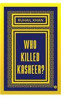 Who Killed Kasheer?