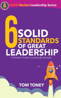 6 Solid Standards of Great Leadership