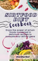 Sirtfood Diet Cookbook