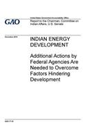 Indian energy development, additional actions by federal agencies are needed to overcome factors hindering development