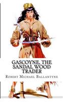 Gascoyne, The Sandal Wood Trader
