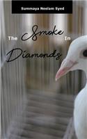 The Smoke in Diamonds