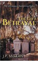The Gift: Betrayal