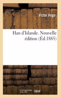 Han d'Islande. Nouvelle Édition