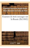 Examen de Trois Ouvrages Sur La Russie, Voyage de M. Chantreau, Révolution de 1762, Mémoires Secrets