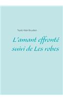 L'amant effronté - Les robes