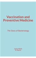 Vaccination and Preventive Medicine