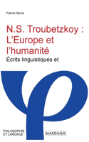 N.S. Troubetzkoy: L'Europe et l'humanité Écrits linguistiques et paralinguistiques