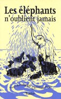El'phants N'Oublient Jamais(les)