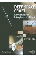 Deep Space Craft: An Overview of Interplanetary Flight(Astronautical Engineering)