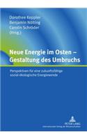 Neue Energie Im Osten - Gestaltung Des Umbruchs