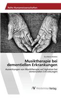 Musiktherapie bei dementiellen Erkrankungen