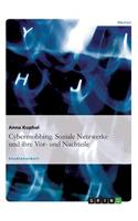 Cybermobbing. Soziale Netzwerke und ihre Vor- und Nachteile: (German)