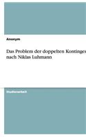 Das Problem der doppelten Kontingenz nach Niklas Luhmann