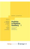 Positivity in Algebraic Geometry I