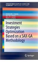 Investment Strategies Optimization Based on a Sax-Ga Methodology