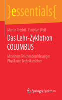 Das Lehr-Zyklotron Columbus