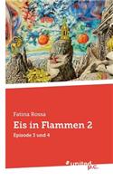 Eis in Flammen 2: Episode 3 und 4