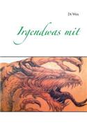 Irgendwas Mit