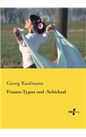 Frauen-Typus und -Schicksal