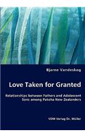 Love Taken for Granted