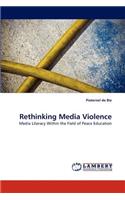 Rethinking Media Violence
