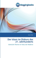 Islam im Diskurs des 21. Jahrhunderts