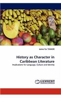 History as Character in Caribbean Literature