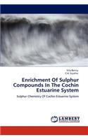 Enrichment Of Sulphur Compounds In The Cochin Estuarine System